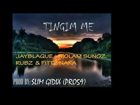 Tingim Me - Jayblaque Ft. Niolam Sungz, Rubz & Fittz Naka