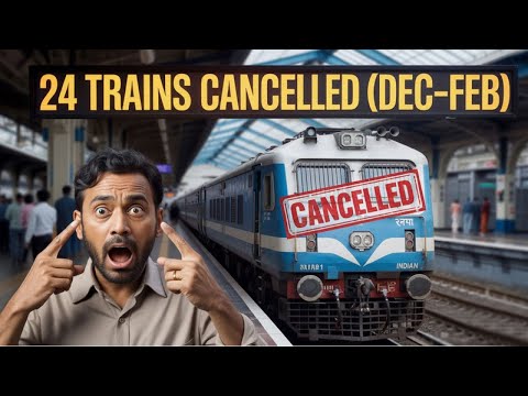 Railway Latest Big Update |1st December to 28th February रद्द ट्रैन की लिस्ट | 24 Trains Cancelled