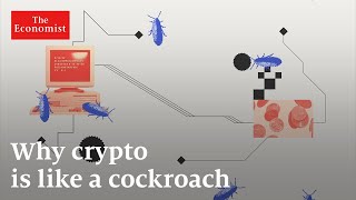Why is crypto like a cockroach?