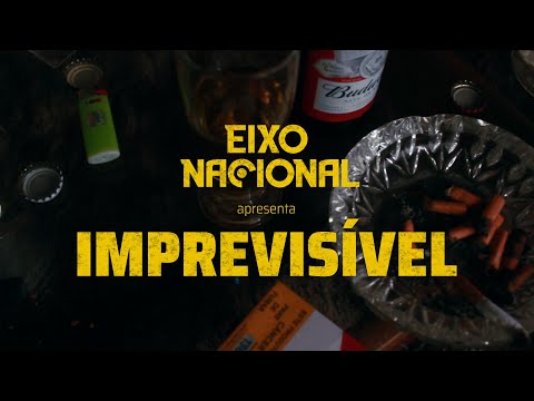 Eixo Nacional - Imprevisível (Clipe Oficial)