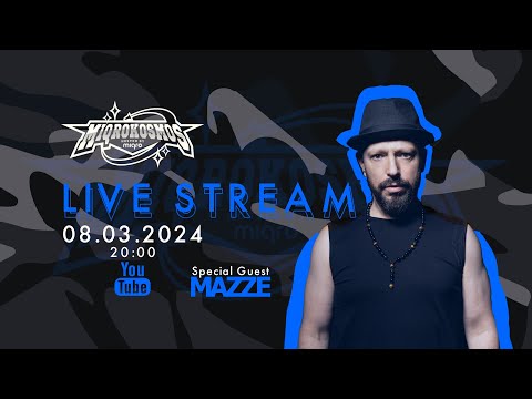 MIQROKOSMOS Live Stream 08.03.24 - Special Guest: MAZZE