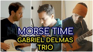 Morse Time - Gabriel Delmas Trio
