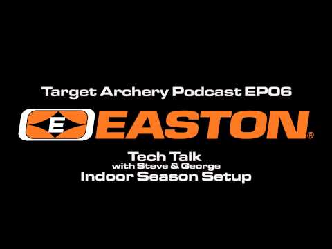 Easton Target Archery Podcast - EP06