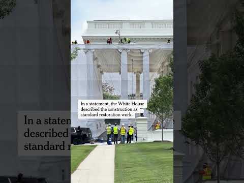 Crews Drape Tarp Over White House in Latest Trump Restoration