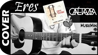 ERES 📒✏️ - Café Tacvba / GUITARRA / MusikMan #037