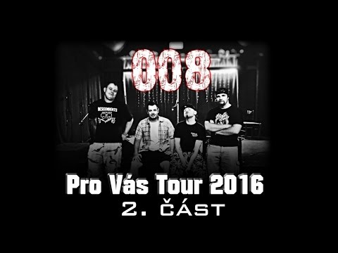 008 - 008+Compromysh-Pro Vás Tour 2016 (2.část)