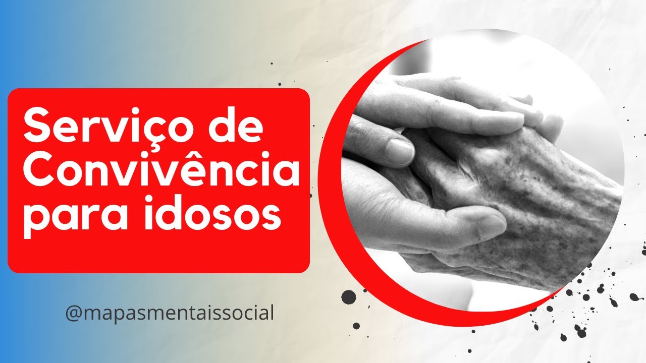 Serviço de convivência e Fortalecimento de Vínculos para idosos SCFV-Proteção Básica