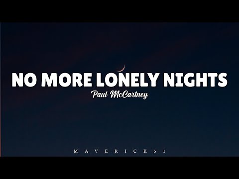 Paul McCartney - No more lonely nights (lyrics) ♪