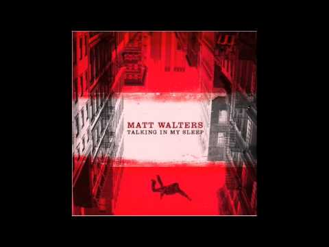 Matt Walters - The First Time