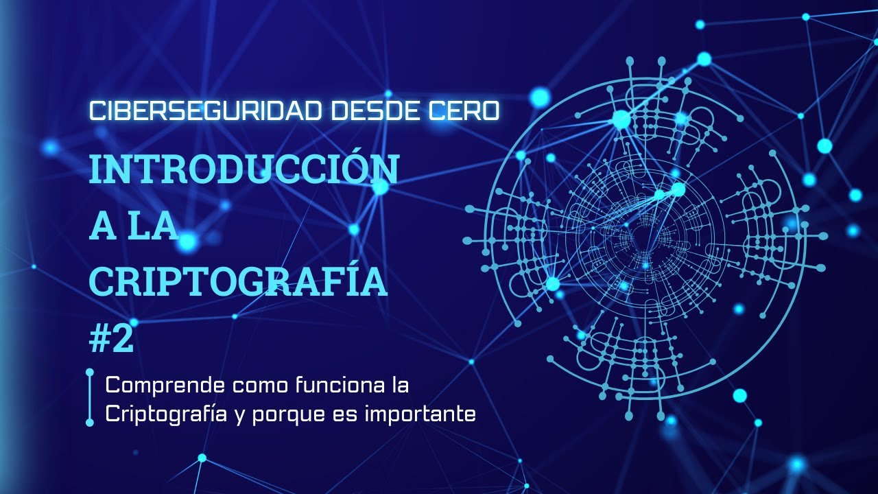 2. Introducción a la Criptografía | Ciberseguridad desde cero