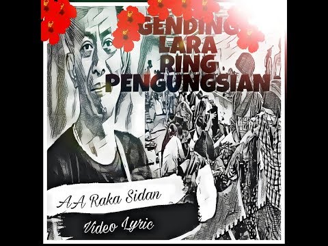 A.A RAKA SIDAN ~ Gending Lara ring Pengungsian~ (VIDEO LYRIC)