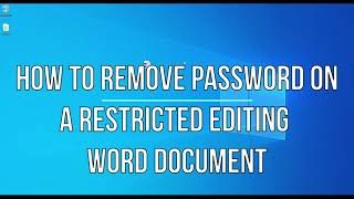 How to remove password on a restricted editing word document