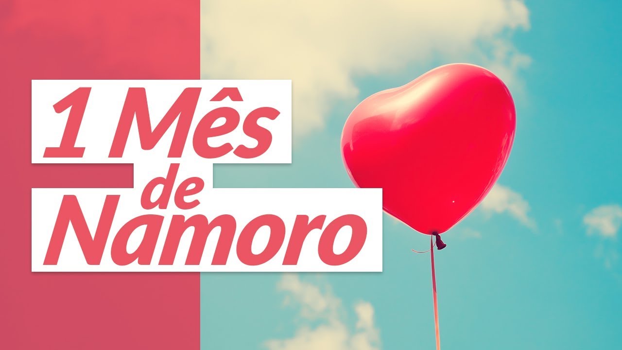 Mensagem de 1 Mês de Namoro - (uma união perfeita)