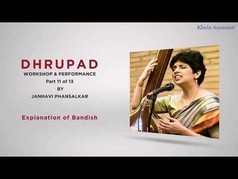 Explanation of Bandish, (part 11 of 13) Dhrupad Music Workshop  by Janhavi Phansalkar