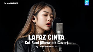 Download lagu Cut Rani – Lafaz Cinta | Slow rock cover | by ReNadaMUSICAi mp3