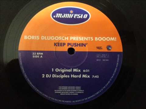 Boris Dlugosch presents Booom! - Keep Pushin' (DJ Disciples Hard Mix)