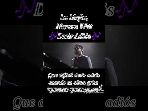 La Mafia, Marcos Witt - Decir Adiós
