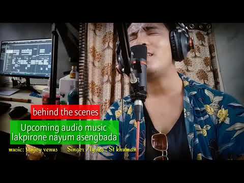 Lakpirone nayum asengbada|| recording behind the scenes || music sanjoy venus