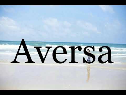 How To Pronounce Aversa🌈🌈🌈🌈🌈🌈Pronunciation Of Aversa