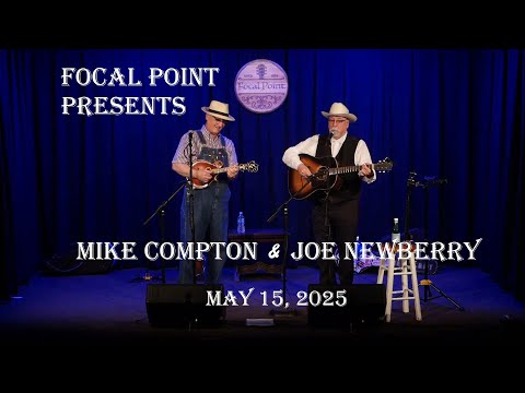 Focal Point Presents - Mike Compton and Joe Newberry  May 15, 2025
