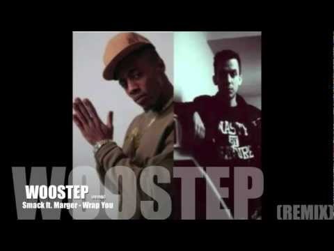 Smack ft. Marger - Wrap you (WOOSTEP remix)
