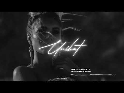 Archelli Findz feat. MAYUMII - Don't Say Goodbye