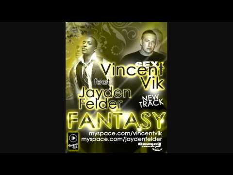 Vincent Vik feat. Jayden Felder - Fantasy