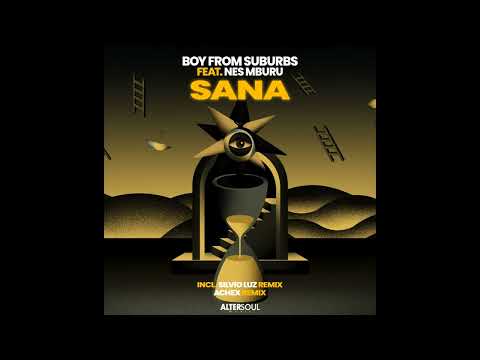 Boy From Suburbs ft. Nes Mburu - Sana (Silvio Luz Remix)