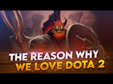 The Reason why we love Dota 2 - Ep. 18