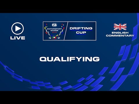LIVE QUALIFYING - MSG: Drifting Cup - FIA MOTORSPORT GAMES 2019 - ENGLISH