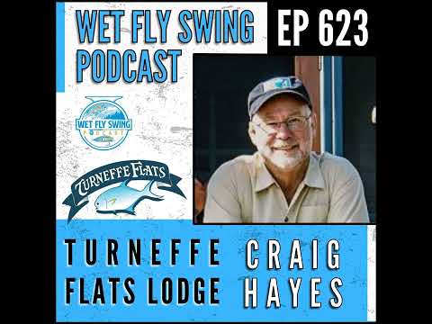 623 | Turneffe Flats Lodge with Craig Hayes - Permit, Tarpon, Bonefish