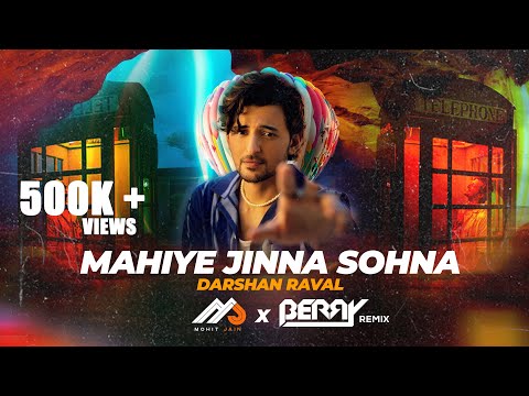 MAHIYE JINNA SOHNA | Remix | Darshan Raval | 1M | @Mohitjainindia | 2023 | BERRY MUSIC