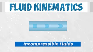 Setting the velocity field to form an incompressible flow [Fluid Mechanics]