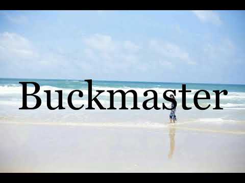 How To Pronounce Buckmaster🌈🌈🌈🌈🌈🌈Pronunciation Of Buckmaster