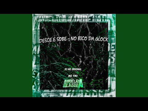 Desce e Sobe - No Bico da Glock