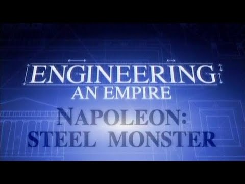 Engineering an Empire - E12 Napoleon: Steel Monster