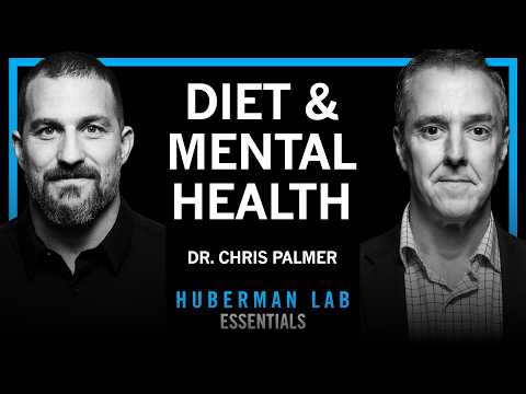Essentials: Diet & Nutrition for Mental Health | Dr. Chris Palmer