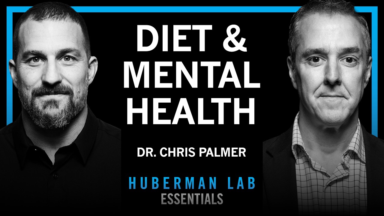 Essentials: Diet & Nutrition for Mental Health | Dr. Chris Palmer