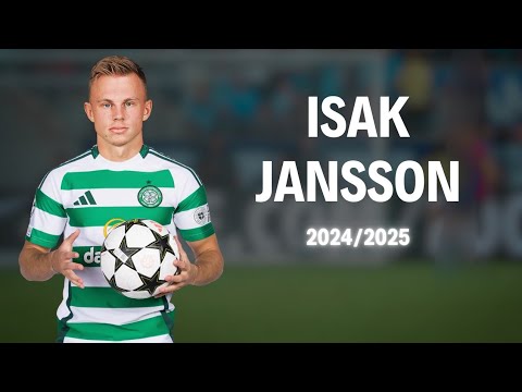 Isak Jansson 🇸🇪 • Welcome to Celtic FC 🟢⚪ Skills, Goals & Assists 2024/2025