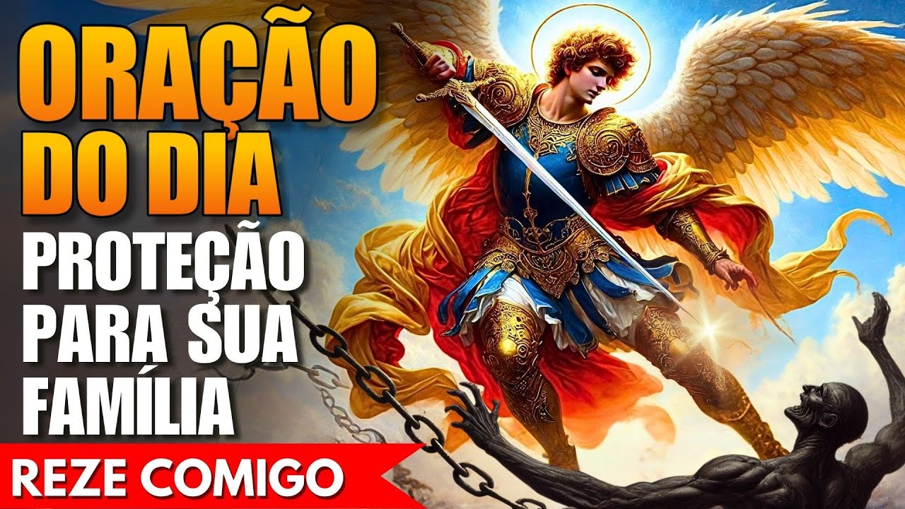 Oração a São Miguel pela sua família! Reze Comigo!