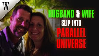 Husband & Wife Slip Into Parallel Universe | TRUE GLITCH IN THE MATRIX STORY