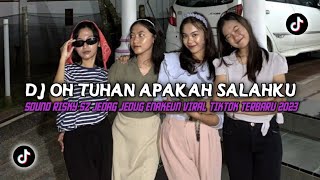 Download lagu DJ OH TUHAN APAKAH SALAHKU - GALAU SOUND RIZKI SZ JEDAG JEDUG MENGKANE VIRAL TIKTOK TERBARU 2023 mp3