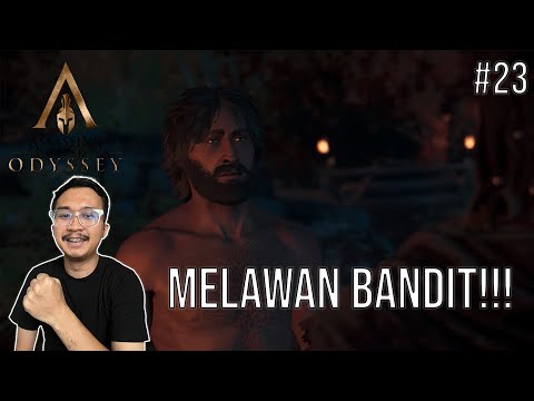 MELAWAN BANDIT!!! | ASSASSIN'S CREED ODYSSEY #23