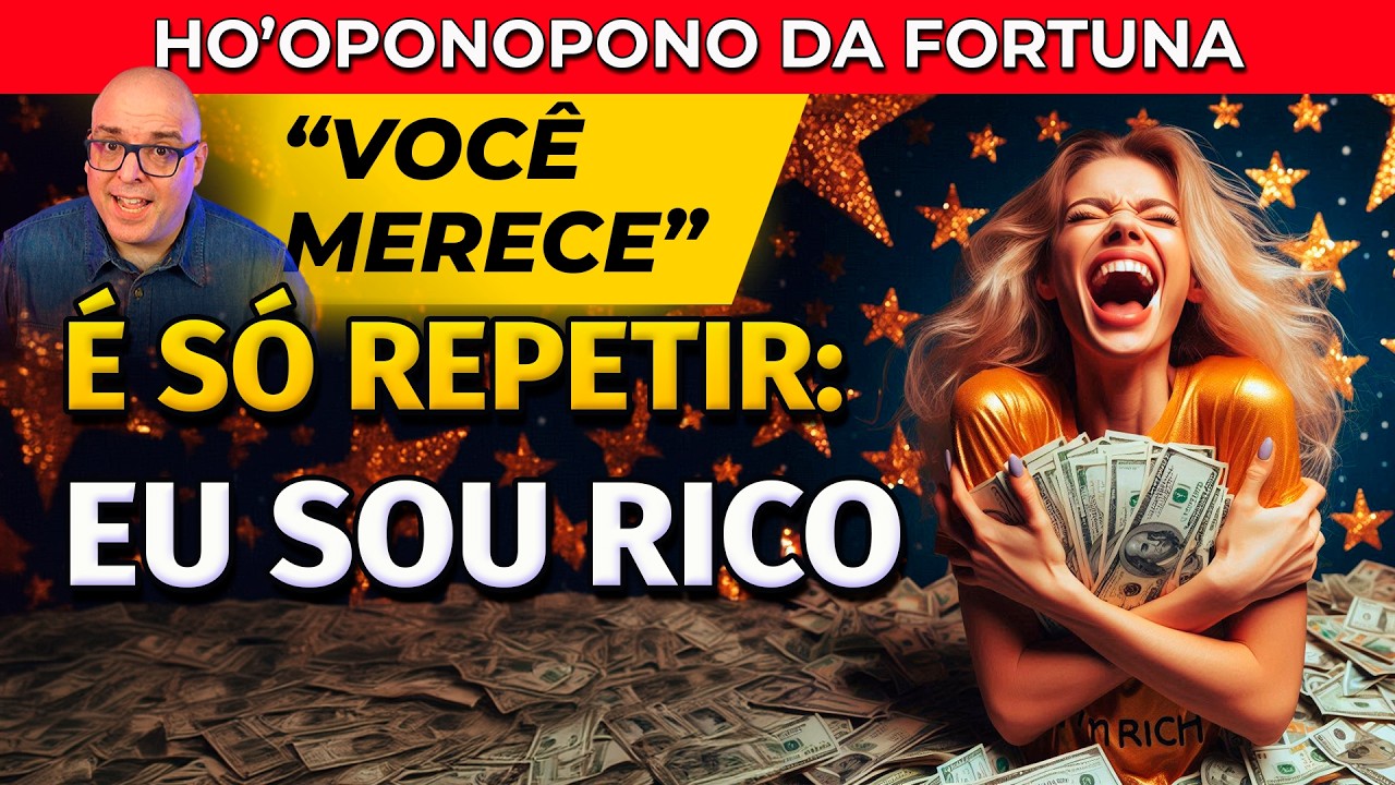 EU SOU RICO: HO'OPONOPONO PARA RECEBER DINHEIRO E ABUNDÂNCIA