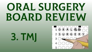 Oral Surgery Board Review: TMJ Temporomandibular Joint (Part 3)