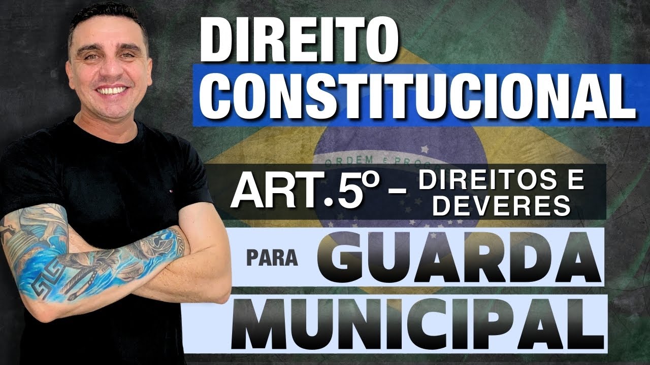 DIREITO CONSTITUCIONAL [AULA 01] ART 5º - DIREITOS E DEVER INDIVIDUAIS | 2024