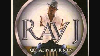 R.Kelly feat Ray J - Quit Actin