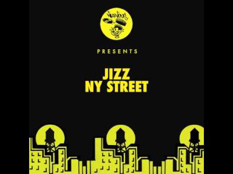 Jizz - NY Street