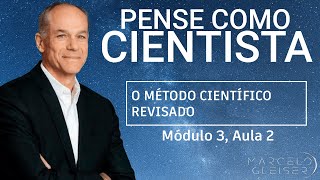 MÉTODO CIENTÍFICO REVISADO | Pense Como Cientista #8