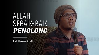 Download lagu Allah Sebaik - Baik Penolong | Ust Hanan Attaki mp3 Download lagu Allah Sebaik - Baik Penolong | Ust Hanan Attaki mp3